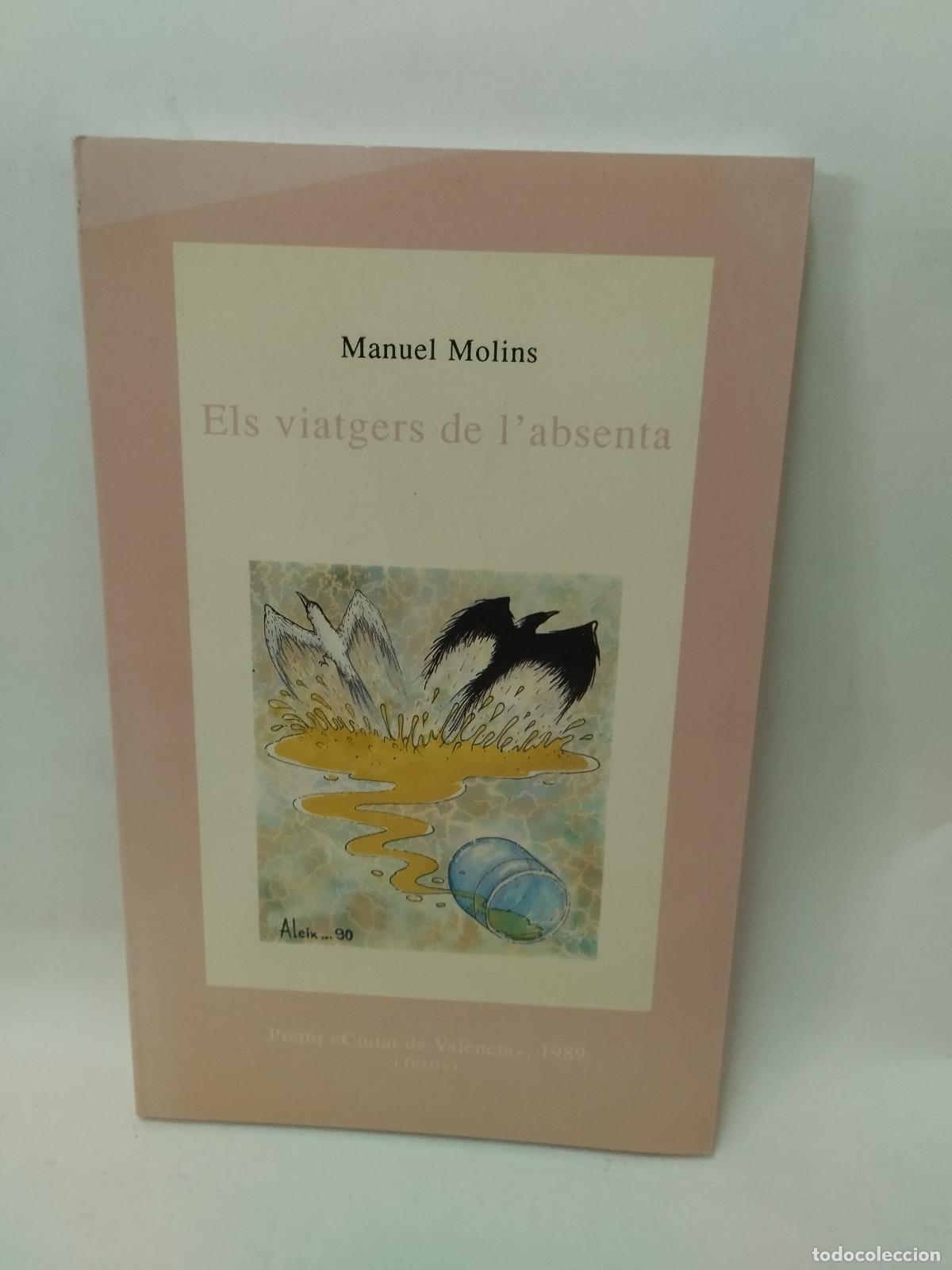 Libros de segunda mano: ELS VIATGERS DE L'ABSENTA - MANUEL MOLINS - Manuel Molins