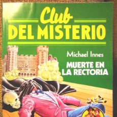 Libros de segunda mano: CLUB DEL MISTERIO, NÚM. 95 - MUERTE EN LA RECTORIA, DE MICHAEL INNES.
