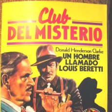 Libros de segunda mano: CLUB DEL MISTERIO, NÚM. 22 - UN HOMBRE LLAMADO LOUIS BERETTI, DE DONALD HENDERSON CLAKE.