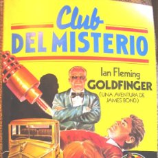 Libros de segunda mano: CLUB DEL MISTERIO, NÚM. 37 - GOLDFINGER, DE IAN FLEMING (AVENTURA DE JAMES BOND).
