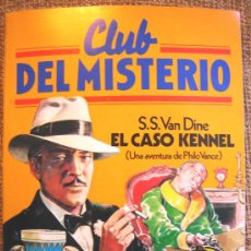 Libros de segunda mano: CLUB DEL MISTERIO, NUM. 44 - EL CASO KENNEL, DE S.S. VAN DINE (AVENTURA DE PHILO VANCE)