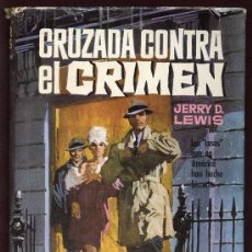 Libros de segunda mano: CRUZADA CONTRA EL CRIMEN - CIRCULO ROJO - JERRY D. LEWIS - BARCELONA.. Lote 22302574