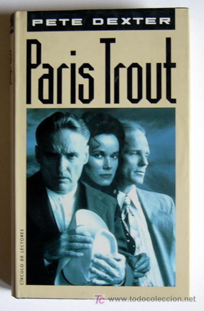 Libros de segunda mano: PARIS TROUT - PETE DEXTER - Foto 1
