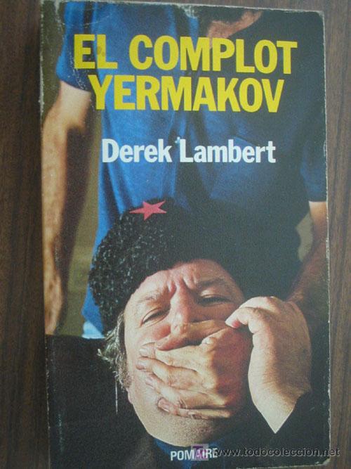 Libros de segunda mano: EL COMPLOT YERMAKOV. LAMBERT, Derek. - Foto 1
