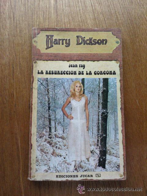 Gebrauchte B&uuml;cher: HARRY DICKSON N&ordm; 6 - LA RESURECCION DE LA GORGONA - JEAN RAY - EDICIONES JUCAR