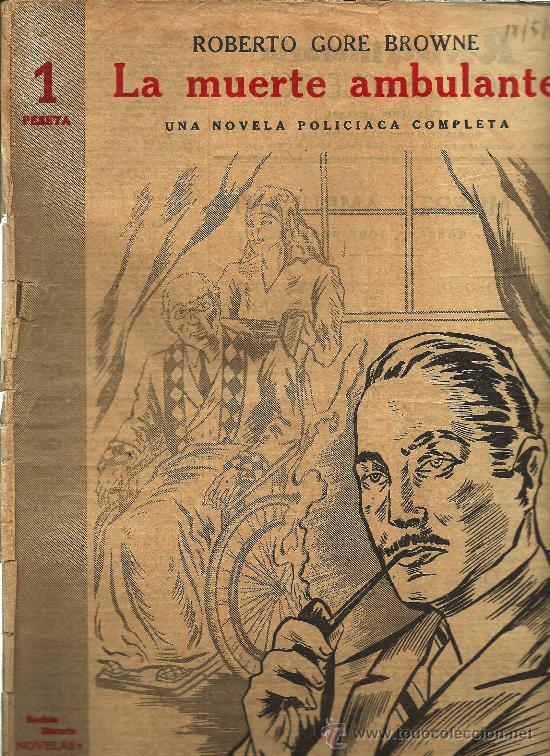 Libros de segunda mano: La muerte ambulante : / Roberto Gore Browne * Revista Literaria Novelas y cuentos * - 1944