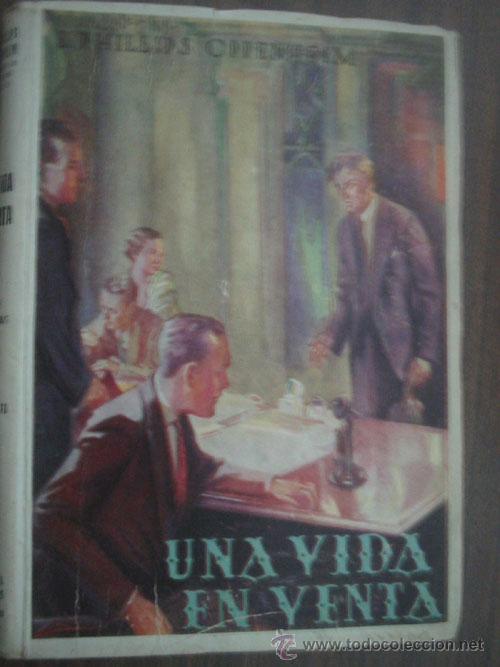 Libros de segunda mano: UNA VIDA EN VENTA. PHILLIPS OPPENHEIM, E. 1946 - Foto 1