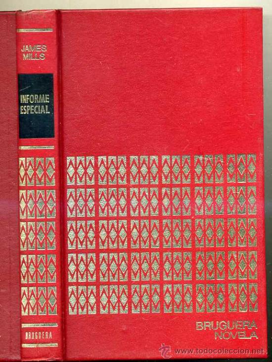 Libros de segunda mano: JAMES MILLS : INFORME ESPECIAL (BRUGUERA NOVELA, 1975)