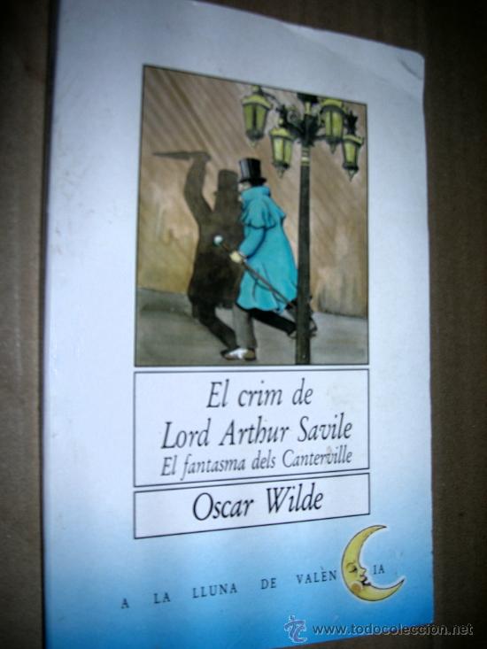 Libros de segunda mano: A La Lluna De Valencia, n&ordm; 1: El crim de Lord Arthur Savile. El fantasma dels Canterville. A&ntilde;o 2000.