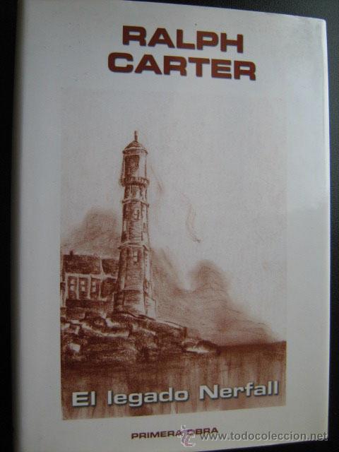 Libros de segunda mano: EL LEGADO NERFALL. CARTER, Ralph. 2006 - Foto 1