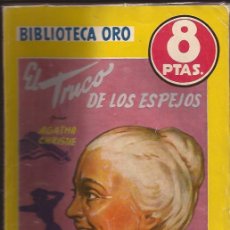 Libros de segunda mano: NOVELA-EL TRUCO DE LOS ESPEJOS-AGATHA CHRISTIE-BIBLIOTECA ORO 315-