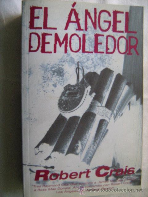 Libros de segunda mano: EL &Aacute;NGEL DEMOLEDOR. CRAIS, Robert. 2002 - Foto 1