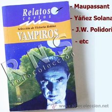 Libros de segunda mano: RELATOS CORTOS DE VAMPIROS LIBRO TERROR SUSPENSE RELATO VAMPIRISMO ORGASMOS SANGRE EL HORLA CAPUANA. Lote 30672081
