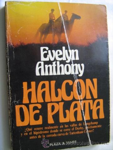 Libros de segunda mano: HALC&Oacute;N DE PLATA. ANTHONY, Evelyn. 1981 - Foto 1