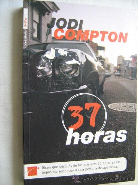Libros de segunda mano: 37 HORAS. COMPTON, Jodi. 2004 - Foto 1