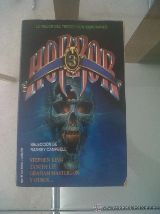 Libros de segunda mano: TERROR HORROR 3 MARTINEZ ROCA RAMSEY CAMPBELL LEE KING MASTERTON
