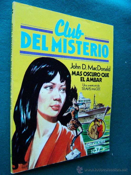 Libros de segunda mano: MAS OSCURO QUE EL AMBAR-JOHN D. MACDONALD-UNA AVENTURA DE TRAVIS MCGEE-N&ordm; 57 CLUB DEL MISTERIO-1982