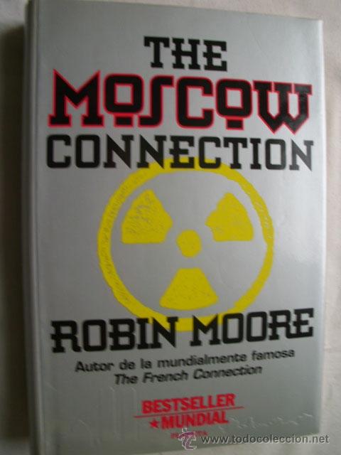 Libros de segunda mano: THE MOSCOW CONECTION. MOORE, Robin. 1995 - Foto 1