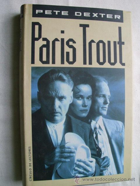 Libros de segunda mano: PARIS TROUT.  DEXTER, Peter.  1992 - Foto 1