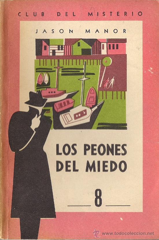 Libros de segunda mano: LOS PEONES DEL MIEDO,  de Jason MANOR. Portada de Cotta. (Jacobo Muchnik ed., Buenos Aires, 1955)