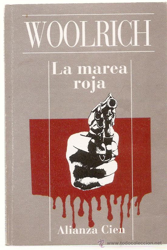 Libros de segunda mano: CORNELL WOOLRICH (WILLIAM IRISH) . LA MAREA ROJA - Foto 1