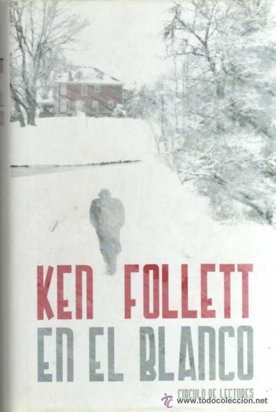 Libros de segunda mano: EN EL BLANCO. KEN FOLLET - Foto 1