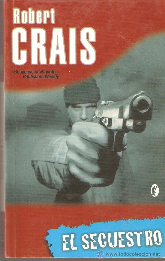 Libros de segunda mano: ROBERT CRAIS - EL SECUESTRO - Foto 1