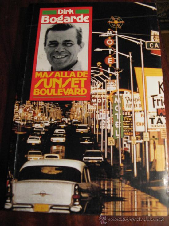 Libros de segunda mano: DICK BOGARDE.- MAS ALLA DE SUNSET BOULEVARD - Foto 1