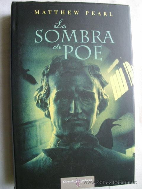 Libros de segunda mano: LA SOMBRA DE POE. PEARL, Matthew. 2006 - Foto 1