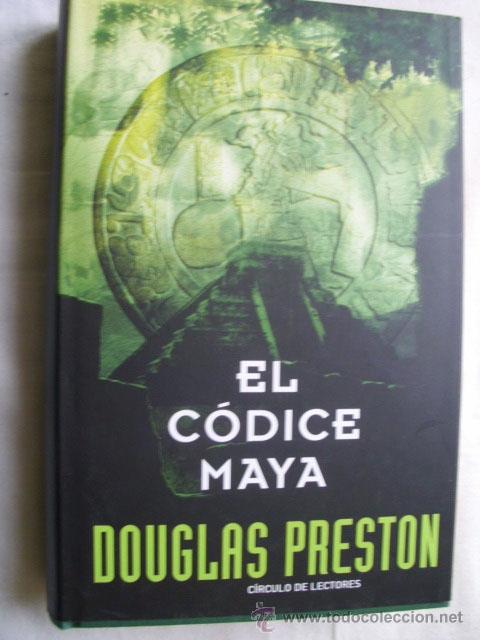 Libros de segunda mano: EL C&Oacute;DICE MAYA. PRESTON, Douglas. 2005 - Foto 1