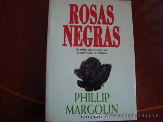 Libri di seconda mano: (517) ROSAS NEGRAS (PHILLIP MARGOLIN)