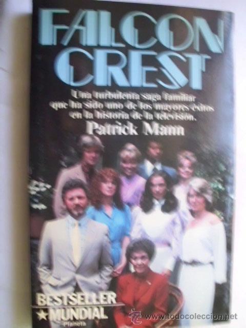 Libros de segunda mano: FALCON CREST. MANN, Patrick. 1985 - Foto 1
