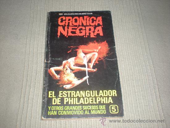 Livres d'occasion: EL ESTRANGULADOR DE PHILADHELFIA . CRONICA NEGRA