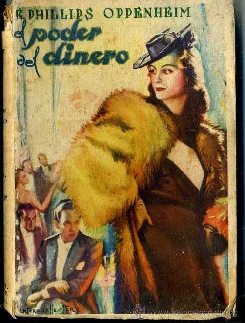Libros de segunda mano: E. PHILLIPS OPPENHEIM : EL PODER DEL DINERO (1948) - Foto 1