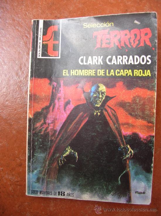Libros de segunda mano: SELECCION TERROR N&ordm; 304: EL HOMBRE DE LA CAPA ROJA; CLARK CARRADOS