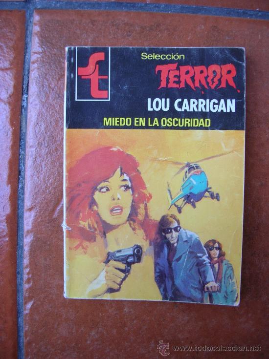 Libros de segunda mano: SELECCION TERROR N&ordm; 323: MIEDO EN LA OSCURIDAD; LOU CARRIGAN