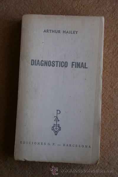 Libros de segunda mano: Diagn&oacute;stico final. Arthur Hailey. - Foto 1