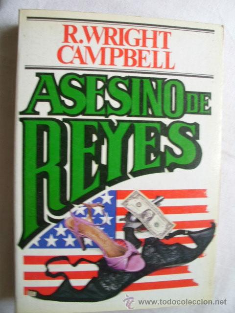 Libros de segunda mano: ASESINO DE REYES.  WRIGHT CAMPBELL, R. 1981 - Foto 1