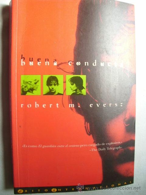 Libros de segunda mano: BUENA CONDUCTA. EVERSZ, Robert M. 1996 - Foto 1