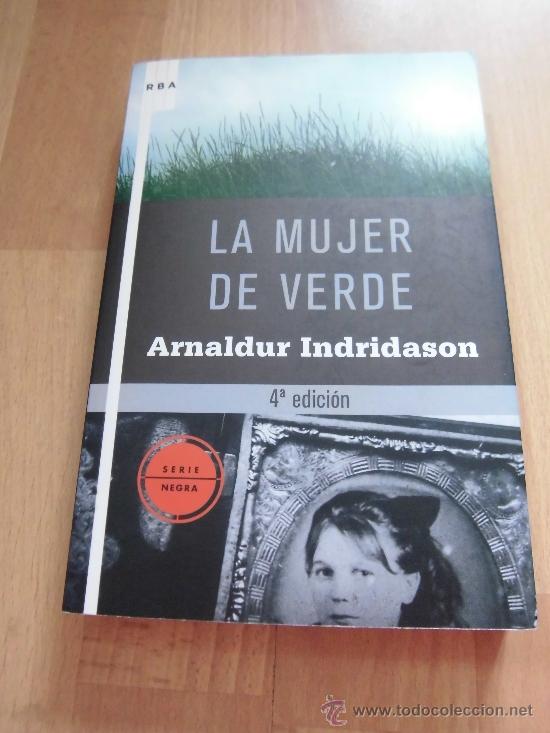 Libros de segunda mano: LA MUJER DE VERDE.ARNALDUR INDRIDASON  EDICION RBA SERIE NEGRA  4&ordf; EDICION 2009