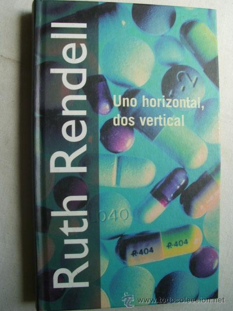Libros de segunda mano: UNO HORIZONTAL, DOS VERTICAL. RENDELL, Ruth. 2001 - Foto 1