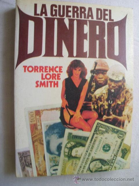 Libros de segunda mano: LA GUERRA DEL DINERO. LORE SMITH, Torrence. 1981 - Foto 1