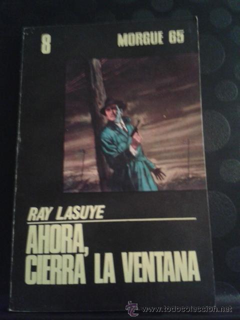 Libros de segunda mano: Ahora, cierra la ventana Ray Lasuye EDICIONEZ PICAZO A&Ntilde;O 1965