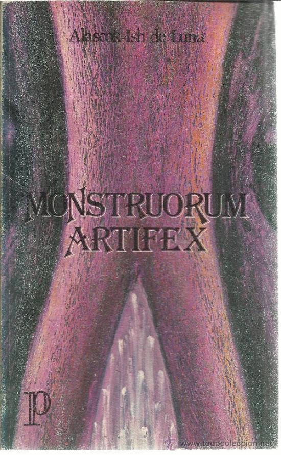 Libri di seconda mano: MONSTRAUORUM ARTIFEX. ALASOOK-ISH DE LUNA. EDICIONES NACIONAL. MADRID. 1977