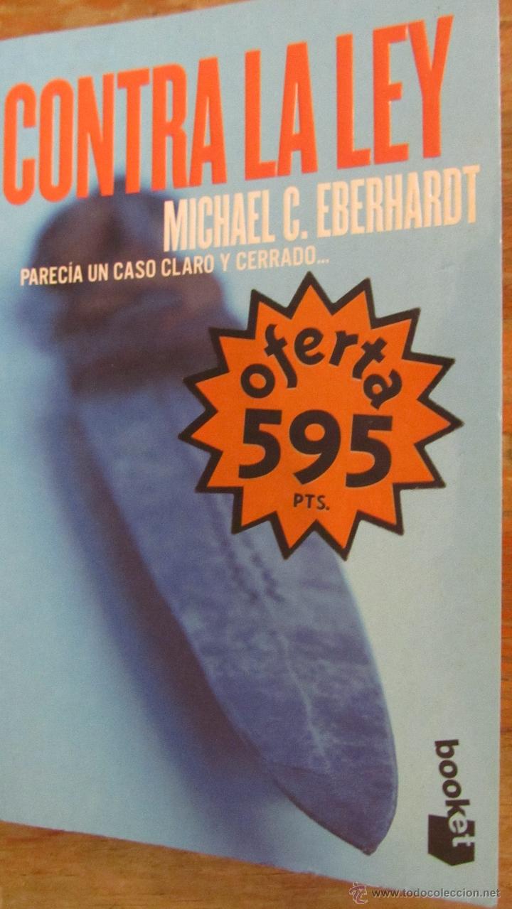 Libros de segunda mano: CONTRA LA LEY DE MICHAEL C. EBERHARDT (PLANETA) - Foto 1