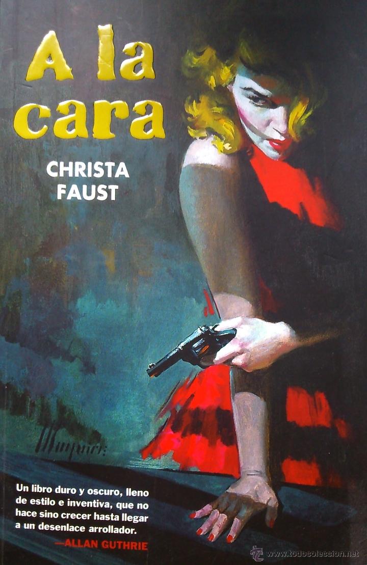 Libros de segunda mano: A la cara, Christa Faust - Foto 1