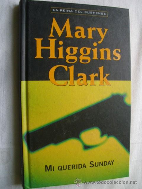 Libros de segunda mano: MI QUERIDA SUNDAY. CLARK, Mary Higgins. 2000 - Foto 1