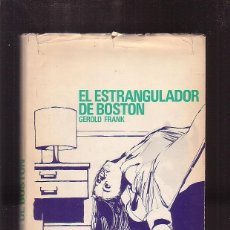 Libros de segunda mano: EL ESTRANGULADOR DE BOSTON / GEROLD FRANK