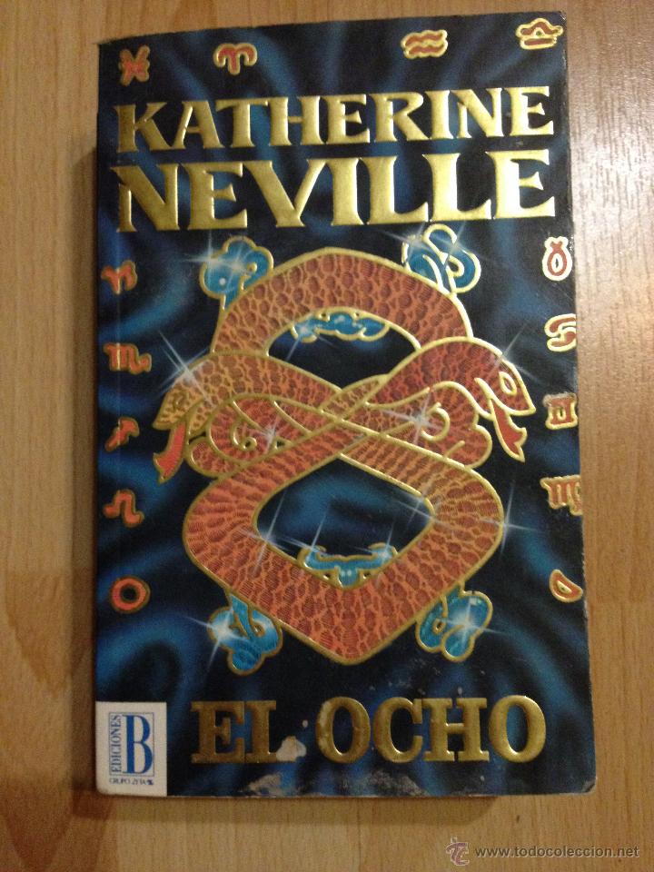 el ocho, katherine neville (ediciones b) - Compra venta en todocoleccion