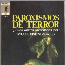 Libros de segunda mano: BIBLIOTECA ORO TERROR Nº 38 EDI. MOLINO 1975 - MIGUEL GIMENEZ -PAROXISMOS DE TERROR Y OTROS RELATOS